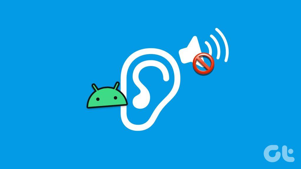 Las 9 mejores formas de arreglar el altavoz del oído que no funciona en Android