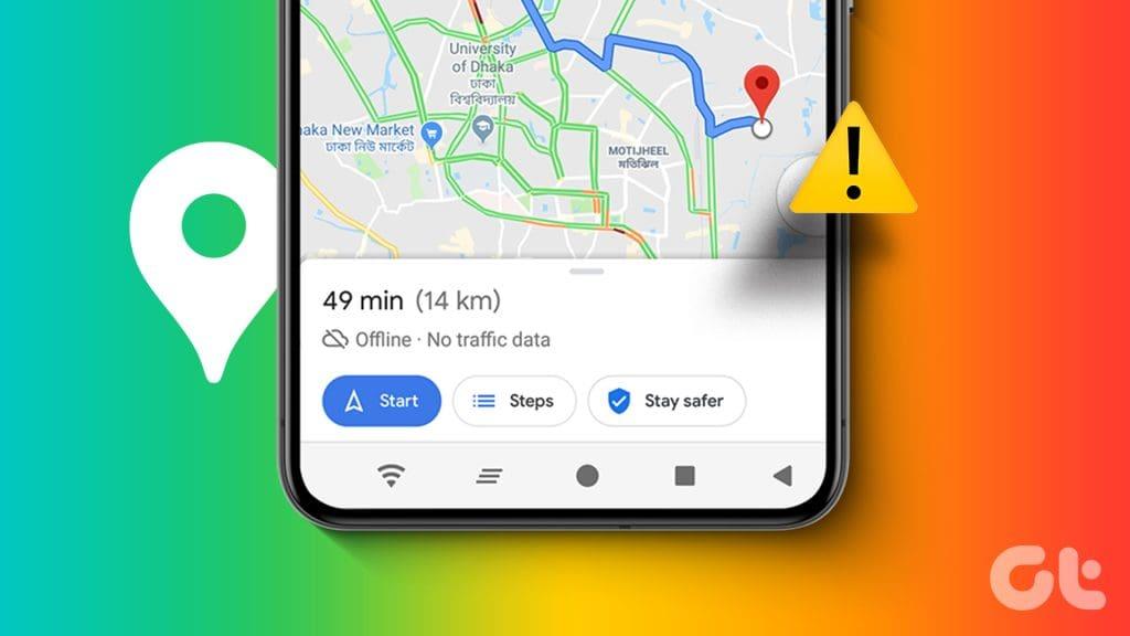 Google 地圖在 Android 和 iPhone 上不顯示路況的 7 大修復