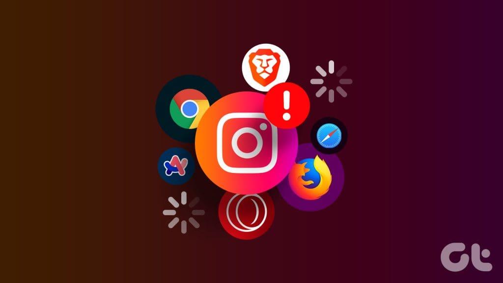 أفضل 7 إصلاحات لعدم تحميل Instagram في المتصفح