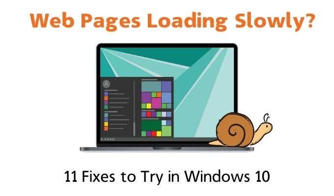 Les pages Web se chargent lentement ?  11 correctifs à essayer dans Windows 10