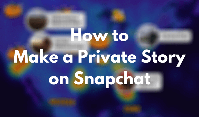 Come creare una storia privata su Snapchat