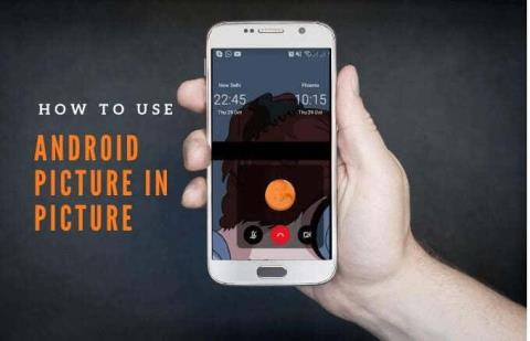 Cum să utilizați Android Picture în modul Imagine