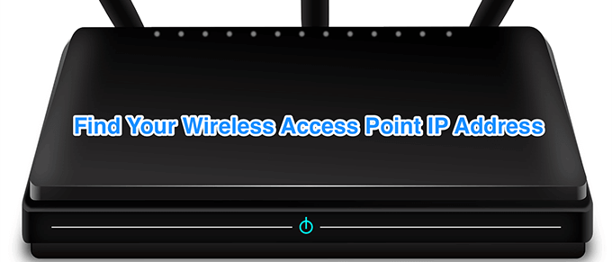Cum să găsiți o adresă IP a unui punct de acces wireless