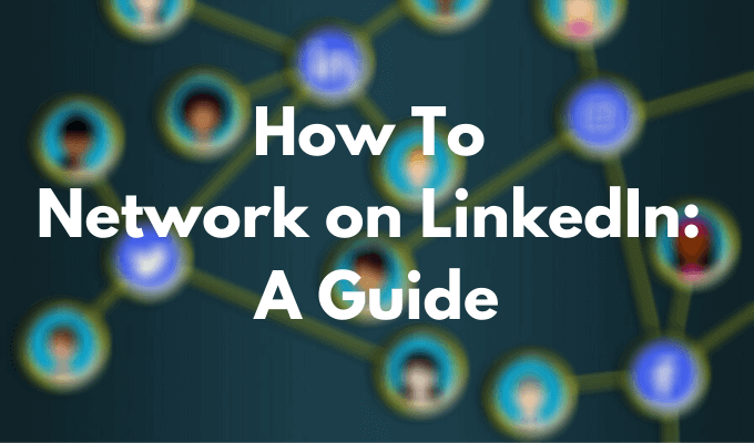 如何在 LinkedIn 上建立人脈：指南