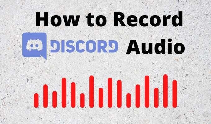 Discordオーディオを録音する方法