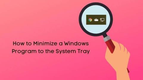 Jak zminimalizować program systemu Windows do zasobnika systemowego