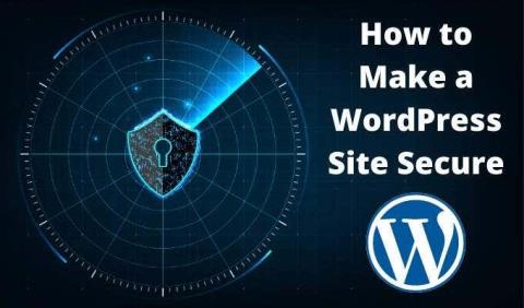 Cómo hacer que un sitio de WordPress sea seguro