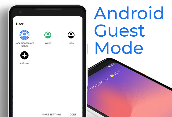 Cómo configurar el modo de invitado de Android y por qué debería hacerlo