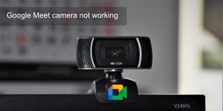 Cómo arreglar la cámara de Google Meet que no funciona
