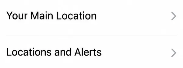 Two location settings rows labeled Your Main Location and Locations and Alerts, each with a navigation arrow.